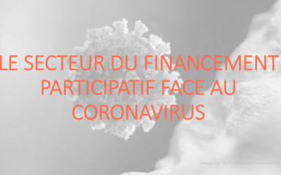 LE SECTEUR DU FINANCEMENT PARTICIPATIF FACE AU CORONAVIRUS